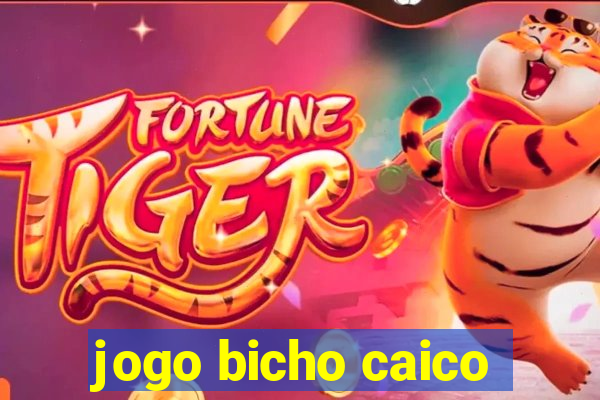 jogo bicho caico